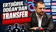 Ertuğrul Doğan'dan transfer bombardımanı