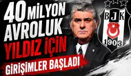 40 milyon avroluk yıldız için girişimler başladı