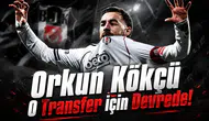 Orkun Kökçü o transfer için devrede