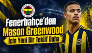 Fenerbahçe'den Mason Greenwood İçin Yeni Bir Teklif Daha