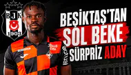 Beşiktaş'tan sol beke sürpriz aday