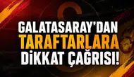 Galatasaray'dan taraftarlara dikkat çağrısı!
