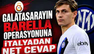 Galatasaray'ın Barella operasyonuna İtalyadan net cevap