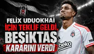 Felix Uduokhai için teklif geldi: Beşiktaş kararını verdi