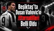 Beşiktaş'ta Dusan Vlahovic'in Alternatifleri Belli Oldu