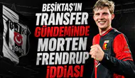 Beşiktaş'ın transfer gündeminde Morten Frendrup iddiası
