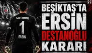 Beşiktaş'ta Ersin Destanoğlu Kararı