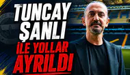 Tuncay Şanlı ile yollar ayrıldı