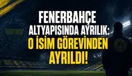 Fenerbahçe Altyapısında Ayrılık: O İsim Görevinden Ayrıldı!