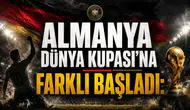 Almanya Dünya Kupası’na Farklı Başladı