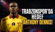 Trabzonspor'da hedef Anthony Dennis!