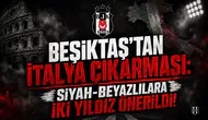Beşiktaş'tan İtalya çıkarması: Siyah-Beyazlılara iki yıldız önerildi!