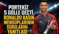 Portekiz 5 Golle Geçti, Ronaldo Basın Mensuplarının Sorularını Yanıtladı