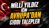 Milli Yıldız İçin Avrupa’dan Ciddi Talepler