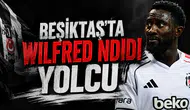 Beşiktaş'ta Wilfred Ndidi yolcu