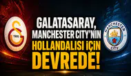 Galatasaray, Manchester City'nin Hollandalısı için devrede!