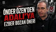 Önder Özen'den Adalı'ya ezber bozan öneri