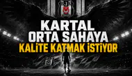 Kartal orta sahaya kalite katmak istiyor