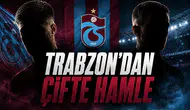 Trabzon'dan Çifte Hamle