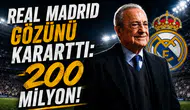 Real Madrid Gözünü Kararttı: 200 milyon!