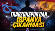 Trabzonspor’dan İspanya Çıkarması