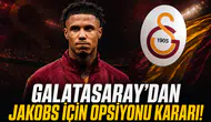 Galatasaray'dan Jakobs için opsiyonu kararı!