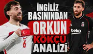 İngiliz basınından Orkun Kökçü analizi