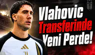 Vlahovic Transferinde Yeni Perde!