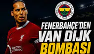Fenerbahçe’den Van Dijk bombası