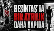 Beşiktaş'ta Bir Ayrılık Daha Kapıda