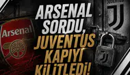Arsenal sordu, Juventus kapıyı kilitledi!