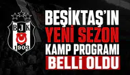 Beşiktaş'ın yeni sezon kamp programı belli oldu
