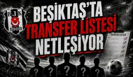 Beşiktaş’ta Transfer Listesi Netleşiyor