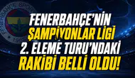Fenerbahçe’nin Şampiyonlar Ligi 2. Eleme Turu’ndaki rakibi belli oldu!
