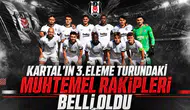 Kartal'ın 3.eleme turundaki muhtemel rakipleri belli oldu