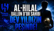 Al-Hilal Ballon d’Or Sahibi Dev Yıldızın Peşinde!
