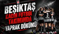 Beşiktaş Kadın Futbol Takımında Yaprak Dökümü
