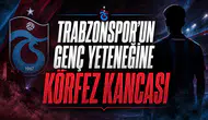 Trabzonspor'un Genç Yeteneğine Körfez Kancası