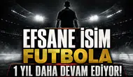 Efsane İsim Futbola 1 Yıl Daha Devam Ediyor!