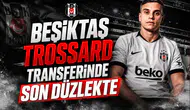 Beşiktaş Trossard Transferinde Son Düzlekte