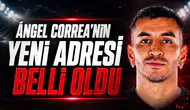 Ángel Correa'nın Yeni Adresi Belli Oldu
