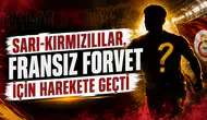 Sarı-Kırmızılılar, Fransız Forvet İçin Harekete Geçti