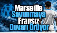 Marseille Savunmaya Fransız Duvarı Örüyor