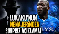 Lukaku'nun Menajerinden Sürpriz Açıklama!