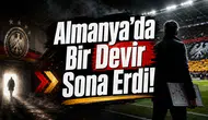 Almanya'da Bir Devir Sona Erdi!