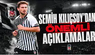 Semih Kılıçsoy'dan Önemli Açıklamalar
