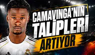Camavinga'nın Talipleri Artıyor
