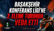 Başakşehir Konferans Ligi'ne 2. Eleme Turunda Veda Etti