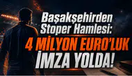 Başakşehirden Stoper Hamlesi: 4 Milyon Euro'luk İmza Yolda!