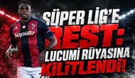 Süper Lig’e Rest: Lucumí Rüyasına Kilitlendi!